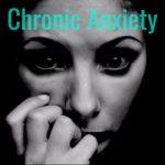 Chronic Anxiety