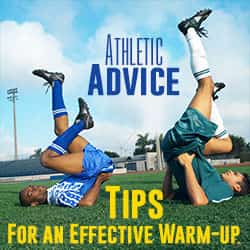 Athletic Advice - Tips for an Effective Warm-up - Soccer