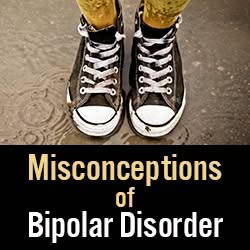 Misconceptions of Bipolar Disorder