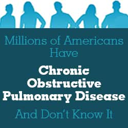 Millions of Americans Have Chronic Obstructive Pulmonary Disease – And Don’t Know It